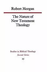 The Nature of New Testament Theology