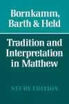 Tradition and Interpretation in Matthew