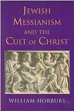 JEWISH MESSIANISM & CULT OF CHRIST