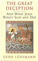 The Great Deception: And What Jesus Really Said and Did