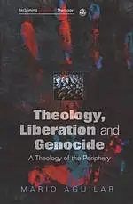 Theology, Liberation And Genocide