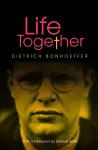 Life Together - new edition