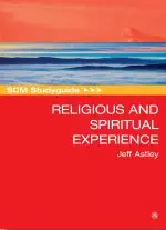 SCM Studyguide to Religious and Spiritual Experience