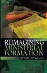 Reimagining Ministerial Formation