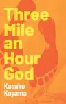 Three Mile an Hour God