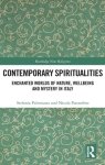 Contemporary Spiritualities: Enchanted Worlds of Nature, Wellbeing and Mystery in Italy