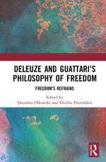 Deleuze and Guattari's Philosophy of Freedom: Freedom's Refrains