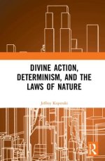 Divine Action, Determinism, and the Laws of Nature