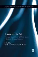 Science and the Self: Animals, Evolution, and Ethics: Essays in Honour of Mary Midgley