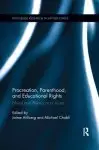 Procreation, Parenthood, and Educational Rights: Ethical and Philosophical Issues