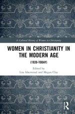 Women in Christianity in the Modern Age: (1920-Today)