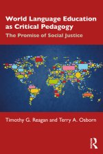 World Language Education as Critical Pedagogy: The Promise of Social Justice