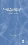 German Philosophy in the Twentieth Century: Luk