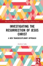 Investigating the Resurrection of Jesus Christ: A New Transdisciplinary Approach