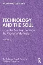 Technology and the Soul: From the Nuclear Bomb to the World Wide Web, Volume 2