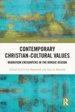 Contemporary Christian-Cultural Values: Migration Encounters in the Nordic Region