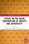 Studies on the Social Construction of Identity and Authenticity