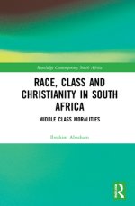 Race, Class and Christianity in South Africa: Middle-Class Moralities