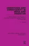 Christians and Christianity in India and Pakistan: A General Survey of the Progress of Christianity in India from Apostolic Times to the Present Day