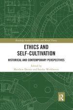 Ethics and Self-Cultivation: Historical and Contemporary Perspectives