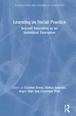 Learning as Social Practice: Beyond Education as an Individual Enterprise