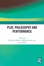 Play, Philosophy and Performance