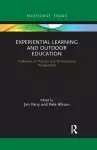 Experiential Learning and Outdoor Education: Traditions of Practice and Philosophical Perspectives