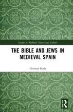 The Bible and Jews in Medieval Spain