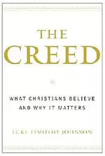 The Creed: What Christians Believe and Why It Matters