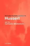 Routledge Philosophy GuideBook to Husserl and the Cartesian Meditations