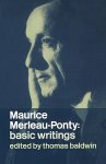 Maurice Merleau-Ponty: Basic Writings