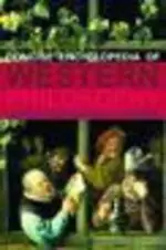 The Concise Encyclopedia of Western Philosophy