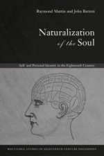 Naturalization of the Soul : Self and Personal Identity in the Eighteenth Century