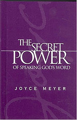 The Secret Power of Speaking God's Word