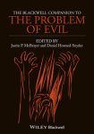 The Blackwell Companion to the Problem of Evil