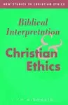 Biblical Interpretation And Christian Ethics