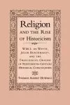 Religion And The Rise Of Historicism