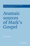 Aramaic Sources Of Mark's Gospel