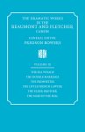 The Dramatic Works in the Beaumont and Fletcher Canon: Volume 9, the Sea Voyage, the Double Marriage, the Prophetess, the Little French Lawyer, the El