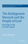 The Bridegroom Messiah and the People of God