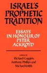 Israel's Prophetic Tradition: Essays in Honour of Peter R. Ackroyd