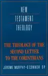 The Theology of the Second Letter to the Corinthians