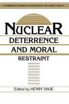 Nuclear Deterrence and Moral Restraint