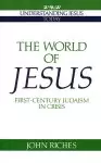 The World of Jesus: First-century Judaism in Crisis