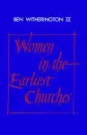 Women In The Earliest Churches