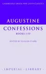 Augustine: Confessions Books I-IV