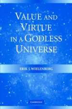 Value and Virtue in a Godless Universe