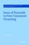 Jesus Of Nazareth In New Testament Preaching