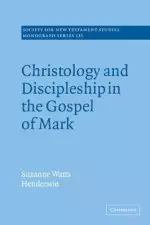 Christology And Discipleship In The Gospel Of Mark