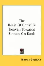 The Heart Of Christ In Heaven Towards Sinners On Earth